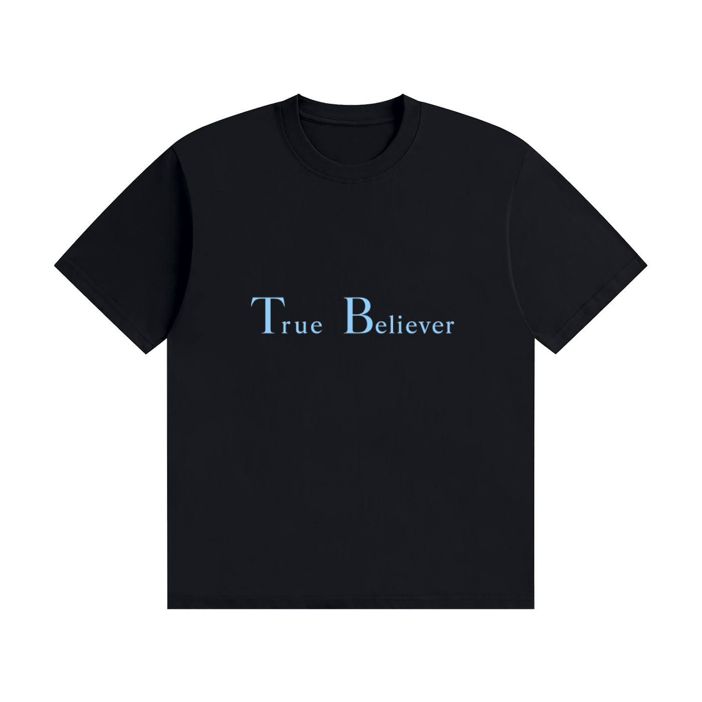 True Believer T-Shirt