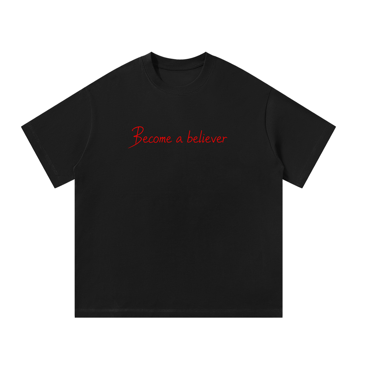 Become a believer  Tee